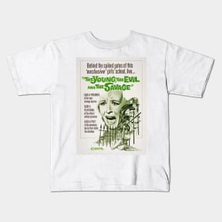 The Young, the Evil, and the Savage Kids T-Shirt